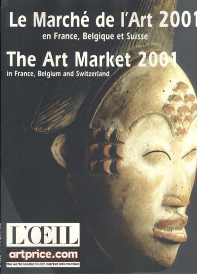 Oeil (L'). Le marché de l'art en France, Belgique et Suisse 2001. The art market in France, Belgium and Switzerland 2000