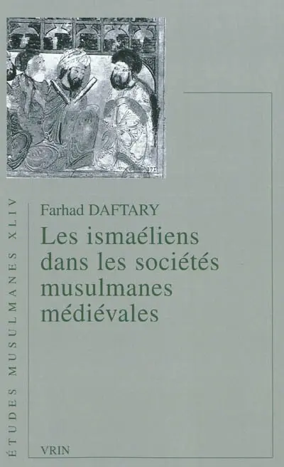 Les ismaéliens dans les sociétés musulmanes médiévales