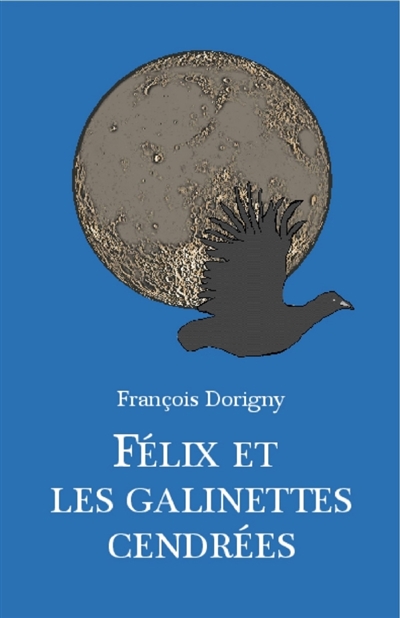 Félix et les galinettes cendrées : Les galinettes et les chassassins partie 1