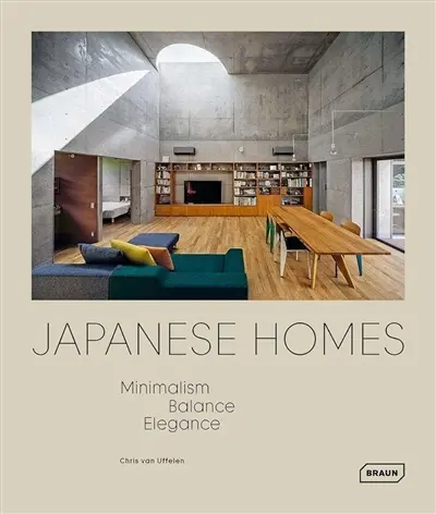 Japanese homes : minimalism, balance, elegance