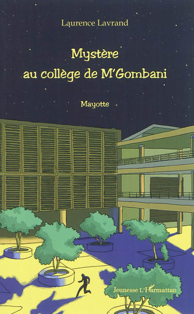 Mystère au collège de M'Gombani : Mayotte