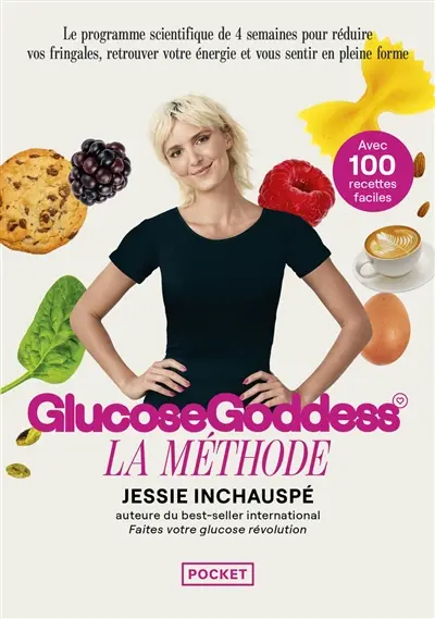 GlucoseGoddess : la méthode : avec 100 recettes faciles