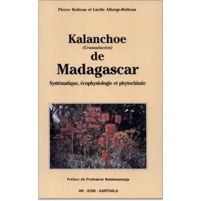 Kalanchoe (crasulacées) de Madagascar : systématique, écophysiologie et phytochimie