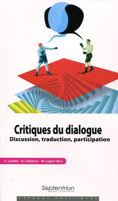 Critiques du dialogue : discussion, traduction, participation