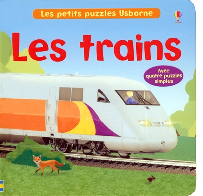 Les trains : avec quatre puzzles simples