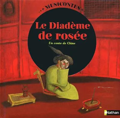 Le diadème de rosée : un conte de Chine