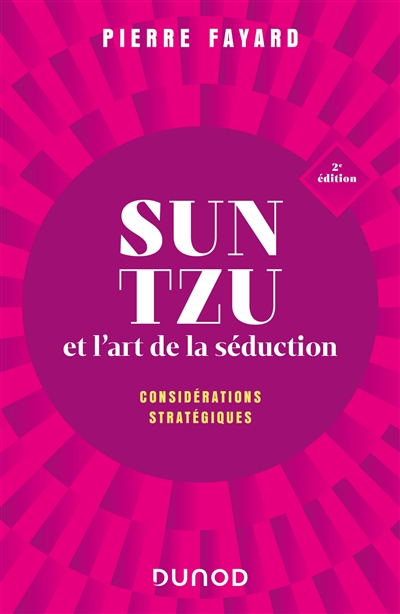 Sun Tzu et l'art de la séduction : considérations stratégiques