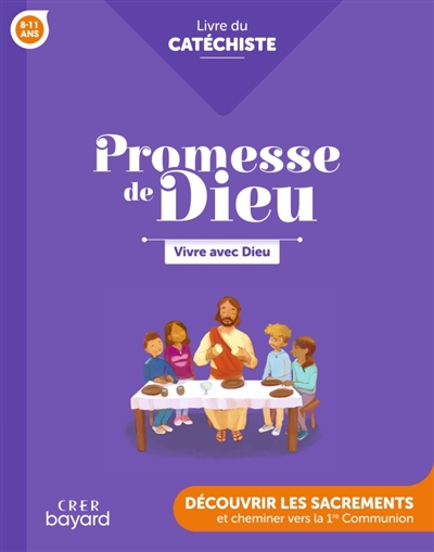 Vivre avec Dieu, 8-11 ans :...