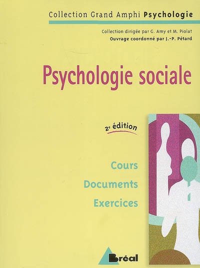 Psychologie sociale, premier et second cycles universitaires : cours, documents, exercices