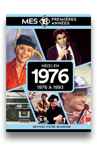 Né(e) en 1976 : 1976 à 1993...