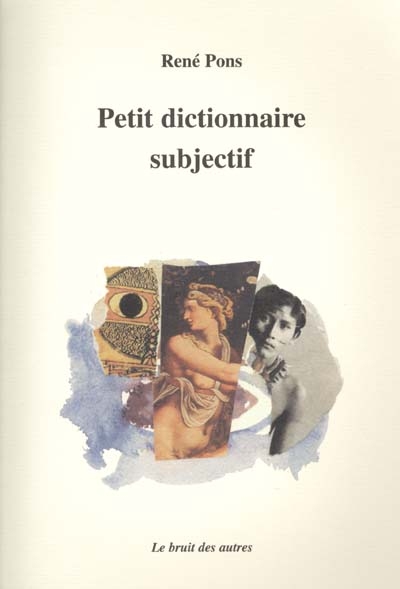 Petit dictionnaire subjectif