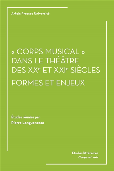 Corps musical dans le théâtre des XXe et XXIe siècles : formes et enjeux