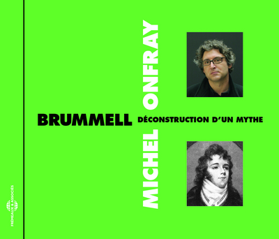 Brummell : déconstruction d'un mythe