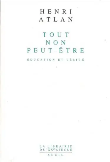 Tout, non, peut-être : éducation et vérité