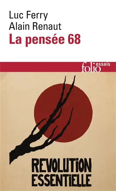 La pensée 68 : essai sur l'anti-humanisme contemporain