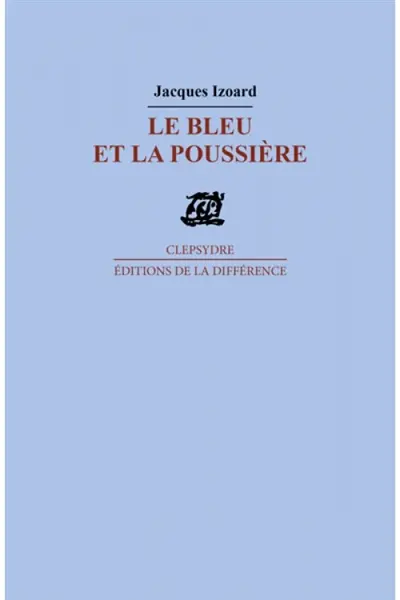 Le bleu et la poussière