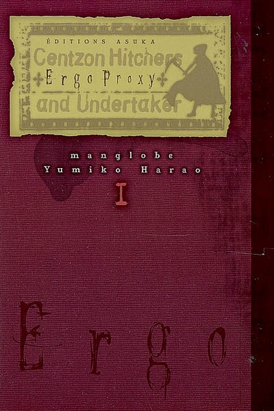 Ergo Proxy : centzon hitchers and undertaker. Vol. 1