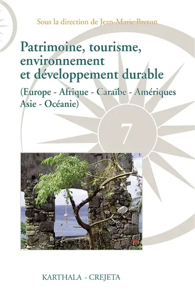 Patrimoine, tourisme, environnement et développement durable (Europe, Caraïbe, Amériques, Maghreb, Proche-Orient, Asie, Océanie)