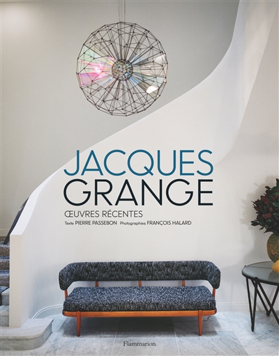 Jacques Grange : oeuvres récentes