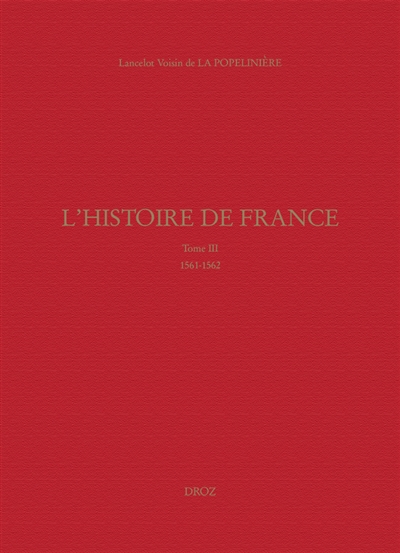 L'histoire de France. Vol. 3. 1561-1562