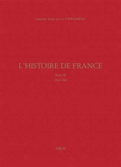 L'histoire de France. Vol. 3. 1561-1562