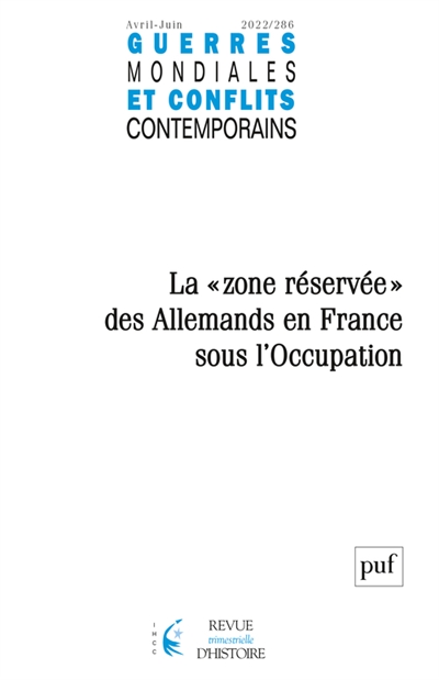 Guerres mondiales et conflits contemporains, n° 286. La zone réservée des Allemands en France sous l'Occupation