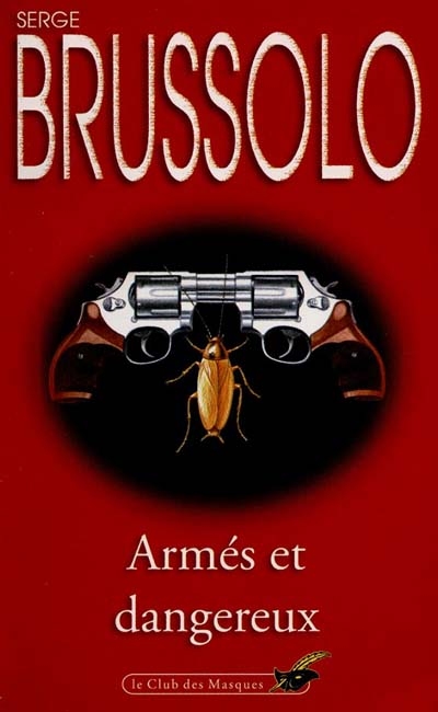 Armés et dangereux