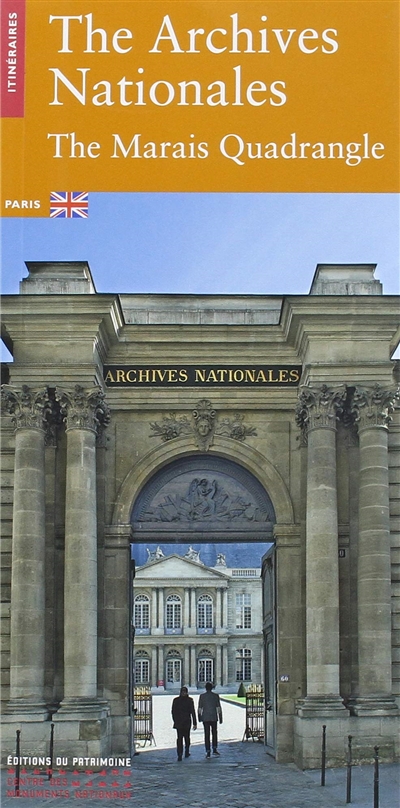 Les Archives nationales (en anglais) : le quadrilatère du Marais : Paris