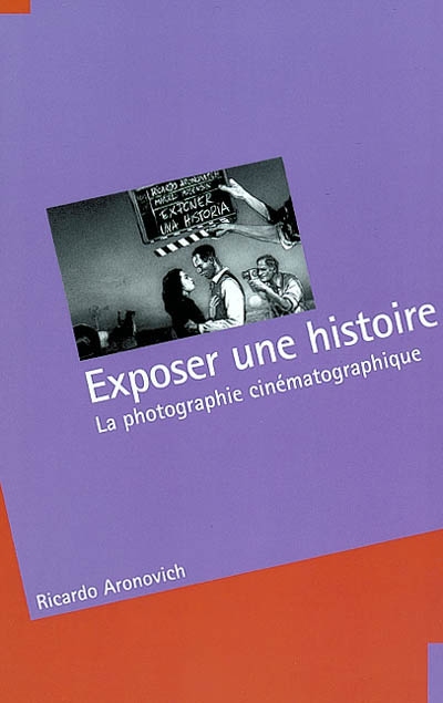 Exposer une histoire : la photographie cinématographique