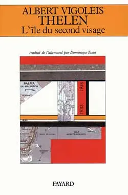 L'Ile du second visage : extraits des souvenirs appliqués de Vigoleis