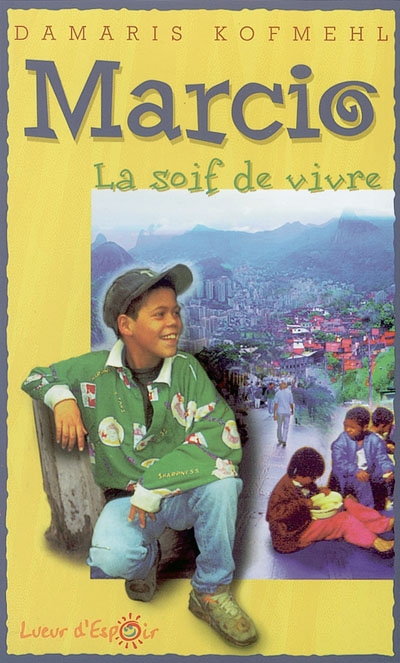 Marcio la soif de vivre