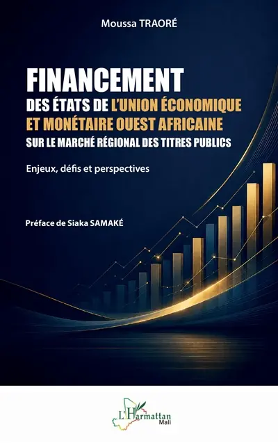 Financement des Etats de l'Union économique et monétaire ouest africaine sur le marché mondial des titres publics : enjeux, défis et perspectives