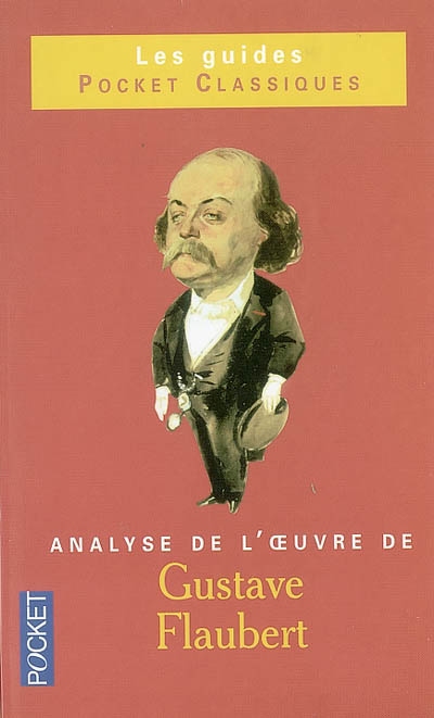 Gustave Flaubert : analyse de l'oeuvre