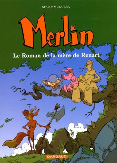 Merlin. Vol. 4. Le roman de la mère de Renart