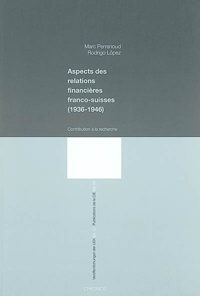 Aspects des relations financières franco-suisses (1936-1946) : contribution à la recherche