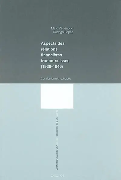Aspects des relations financières franco-suisses (1936-1946) : contribution à la recherche