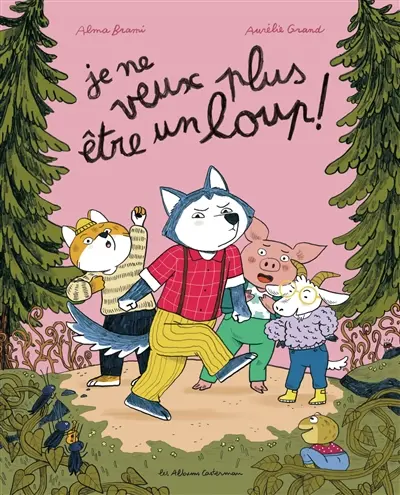 Je ne veux plus être un loup !