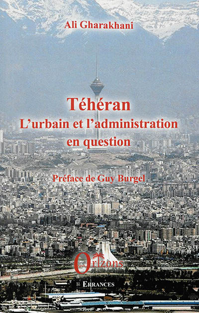 Téhéran : l'urbain et l'administration en question