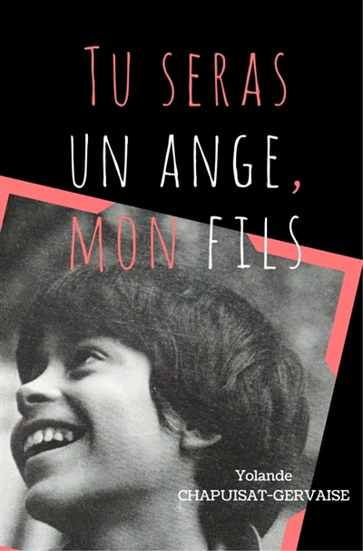 Tu seras un ange mon fils :...