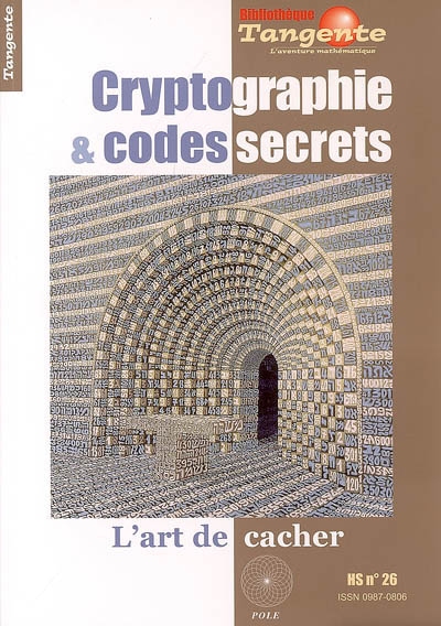 Cryptographie & codes secrets : l'art de cacher