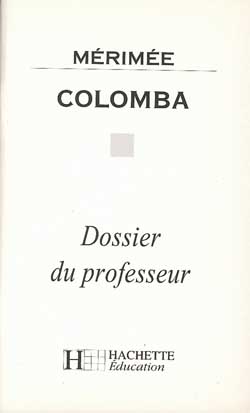 Colomba, Mérimée : dossier du professeur