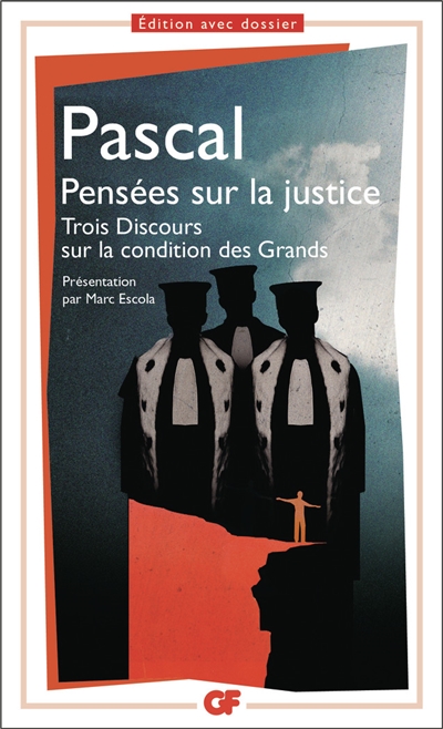 Pensées sur la justice et quelques autres sujets. Trois discours sur la condition des grands