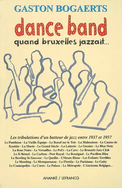 Dance band : quand Bruxelles jazzait...