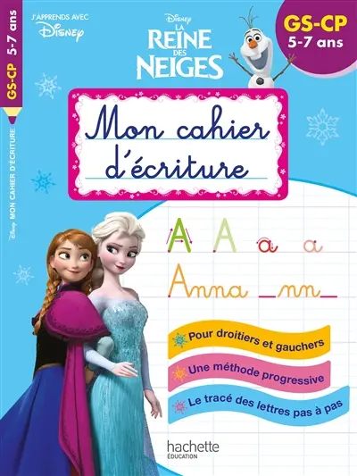 La reine des neiges : mon cahier d'écriture : GS-CP, 5-7 ans