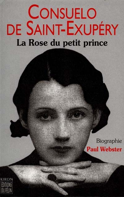 Consuelo de Saint-Exupéry : la rose du Petit Prince