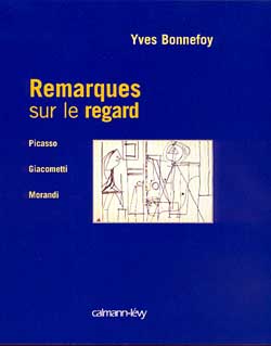 Remarques sur le regard : Picasso, Giacometti, Morandi, l'art en France entre les deux guerres