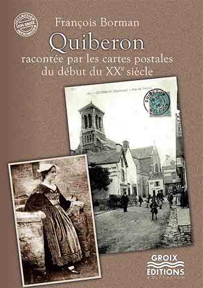 Quiberon racontée par les cartes postales du début du XXe siècle