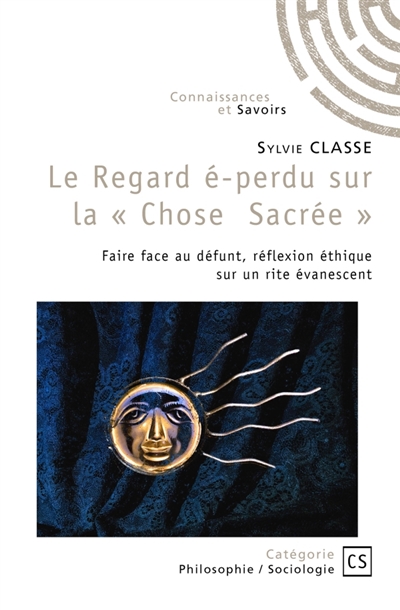Le regard é-perdu sur la « Chose Sacrée » : Faire face au défunt, réflexion éthique sur un rite évanescent