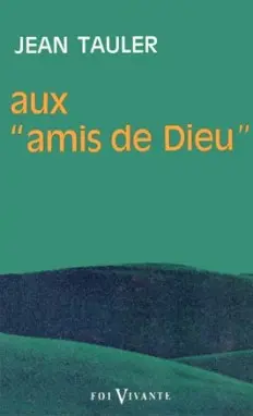 Aux amis de Dieu. Vol. 2