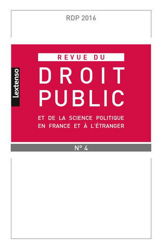Revue du droit public et de la science politique en France et à l'étranger, n° 4 (2016)